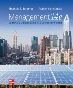 Management: Leading & Collaborating in a Competitive World 14th Edition Thomas Bateman - eBook PDF