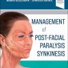 Management of Post-Facial Paralysis Synkinesis 1st Edition Babak Azizzadeh Md  Facs - eBook PDF