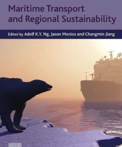 Maritime Transport and Regional Sustainability 1st Edition Adolf K. Y. Ng (Editor) - eBook PDF