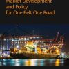 Market Development and Policy for One Belt One Road 1st edition - eBook PDF
