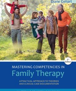 Mastering Competencies in Family Therapy: A Practical Approach to Theory and Clinical Case Documentation 3rd Edition Diane R. Gehart - eBook PDF