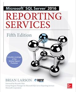 McGraw Hill Microsoft SQL Server 2016 Reporting Services 5 ed. Brian Larson - eBook PDF