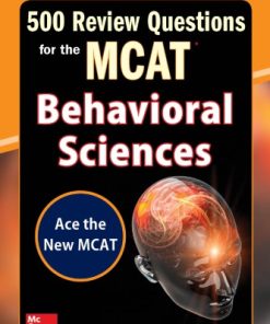 McGraw-Hill Education 500 Review Questions for the McAt: Behavioral Sciences 1st edition - eBook PDF