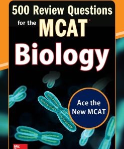 McGraw-Hill Education 500 Review Questions for the MCAT: Biology 2nd edition - eBook PDF