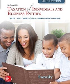 McGraw-Hill’s Taxation of Individuals and Business Entities. 2018 Edition Brian C. Spilker Et Al. - eBook PDF