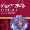 Mechanical Circulatory Support: A Companion to Braunwald's Heart Disease - eBook PDF