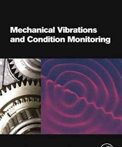 Mechanical Vibrations and Condition Monitoring 1st Edition Juan Carlos A. Jauregui Correa 1st Edition - eBook PDF