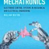 Mechatronics: Electronic Control Systems in Mechanical and Electrical Engineering 7th Edition William Bolton - eBook PDF