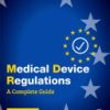 Medical Device Regulations: A Complete Guide 1st Edition - eBook PDF