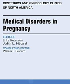 Medical Disorders in Pregnancy, An Issue of Obstetrics and Gynecology Clinics 1st Edition Judith Hibbard - eBook PDF