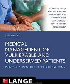 Medical Management of Vulnerable and Underserved Patients: Principles, Practice and Populations 2nd Edition Talmadge E. King Jr - eBook PDF