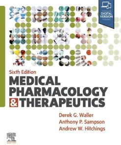 Medical Pharmacology & Therapeutics 6th Edition Derek G. Waller - eBook PDF