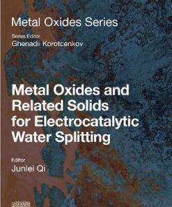 Metal Oxides and Related Solids for Electrocatalytic Water Splitting 1st Edition Qi Junlei  - eBook PDF