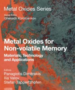Metal Oxides for Non-volatile Memory: Materials, Technology and Applications 1st Edition - eBook PDF