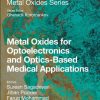 Metal Oxides for Optoelectronics and Optics-Based Medical Applications 1st Edition - eBook PDF