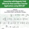 Micro and Nanofluid Convection with Magnetic Field Effects for Heat and Mass Transfer Applications using MATLAB 1st Edition - eBook PDF