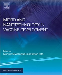 Micro and Nanotechnology in Vaccine Development 1st Edition Mariusz Skwarczynski - eBook PDF