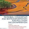 Microbial Consortium and Biotransformation for Pollution Decontamination 1st Edition- eBook PDF