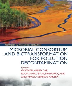 Microbial Consortium and Biotransformation for Pollution Decontamination 1st Edition- eBook PDF