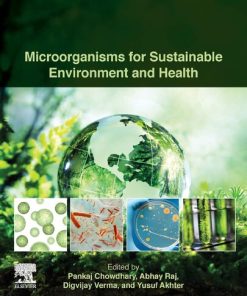 Microorganisms for Sustainable Environment and Health 1st Edition Pankaj Chowdhary (Editor) - eBook PDF
