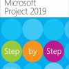 Microsoft Project 2019 Step by Step (Step by Step (Microsoft)) 1st Edition - eBook PDF