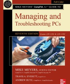 Mike Meyers' CompTIA A+ Guide to Managing and Troubleshooting PCs, Seventh Edition (Exams 220-1101 & 220-1102) Mike Meyers - eBook PDF
