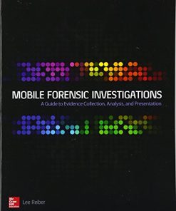 Mobile forensic investigations : a guide to evidence collection, analysis, and presentation 1st Edition Reiber - eBook PDF