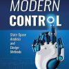 Modern Control: State-Space Analysis and Design Methods 1st Edition - eBook PDF