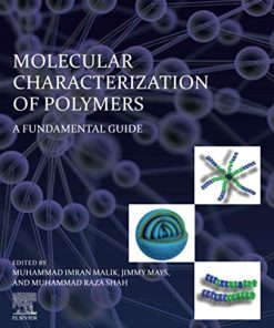 Molecular Characterization of Polymers: A Fundamental Guide 1st Edition Muhammad Imran Malik - eBook PDF