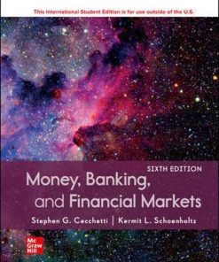 Money, Banking and Financial Markets, 6e ISE 6th Edition Stephen G. Cecchetti - eBook PDF