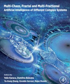 Multi-Chaos, Fractal and Multi-Fractional Artificial Intelligence of Different Complex Systems 1st edition - eBook PDF