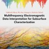 Multifrequency Electromagnetic Data Interpretation for Subsurface Characterization 1st Edition - eBook PDF
