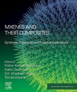 MXenes and their Composites: Synthesis, Properties and Potential Applications (Micro and Nano Technologies) 1st Edition Kishor Kumar Sadasivuni (Editor) - eBook PDF