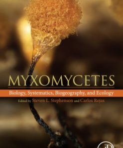 Myxomycetes: biology, systematics, biogeography, and ecology 1st Edition - eBook PDF