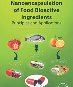 Nanoencapsulation of Food Bioactive Ingredients: Principles and Applications 1st Edition Jafari - eBook PDF