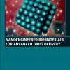 Nanoengineered Biomaterials for Advanced Drug Delivery (Woodhead Publishing Series in Biomaterials) 1st Edition Masoud Mozafari (Editor) - eBook PDF