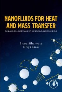 Nanofluids for Heat and Mass Transfer Fundamentals, Sustainable Manufacturing and Applications 1st Edition- eBook PDF