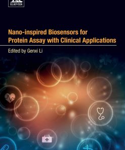 Nano-inspired Biosensors for Protein Assay with Clinical Applications 1st Edition Genxi Li - eBook PDF