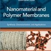 Nanomaterial and Polymer Membranes. Synthesis, Characterization, and Applications 1st Edition Tawfik Abdo Saleh - eBook PDF