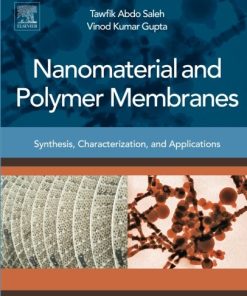 Nanomaterial and Polymer Membranes. Synthesis, Characterization, and Applications 1st Edition Tawfik Abdo Saleh - eBook PDF