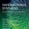 Nanomaterials Synthesis: Design, Fabrication and Applications 1st Edition- eBook PDF