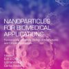 Nanoparticles for Biomedical Applications: Fundamental Concepts, Biological Interactions and Clinical Applications 1st Edition Eun Ji Chung (Editor) - eBook PDF