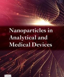 Nanoparticles in Analytical and Medical Devices 1st Edition - eBook PDF