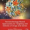 Nanotechnology-based approaches for targeting and delivery of drugs and genes 1st Edition - eBook PDF