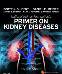 National Kidney Foundation's primer on kidney diseases 7th Edition Scott J. Gilbert (Editor) - eBook PDF