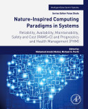 Nature-Inspired Computing Paradigms in Systems: Reliability, Availability, Maintainability, Safety and Cost (RAMS+C) and Prognostics and Health Management (PHM) 1st Edition Mohamed Arezki Mellal And Michael G. Pecht - eBook PDF