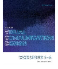 Nelson Visual Communication Design VCE Units 1-4 Workbook 4th Edition Kristen Guthrie - eBook PDF