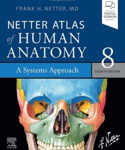 Netter Atlas of Human Anatomy: A Systems Approach: paperback + eBook 8th edition Frank H. Netter Md - eBook PDF