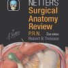 Netter’s Surgical Anatomy Review P.R.N. 2nd Edition Robert B. Trelease - eBook PDF