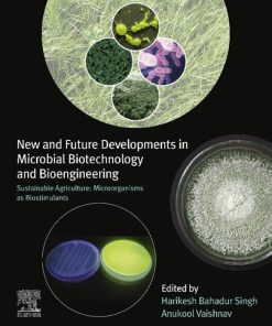 New and Future Developments in Microbial Biotechnology and Bioengineering: Sustainable Agriculture: Microorganisms as Biostimulants 1st Edition - eBook PDF